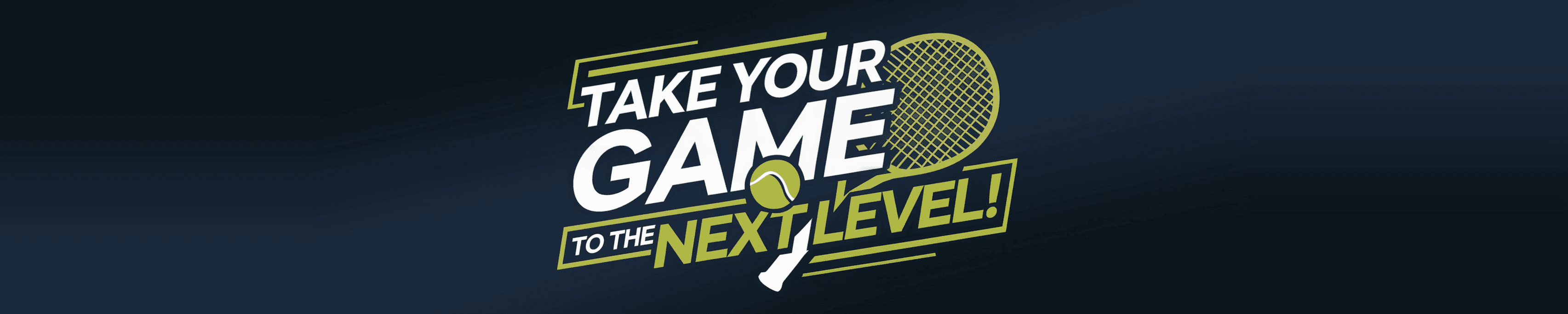 Take Your Game to the Next Level!